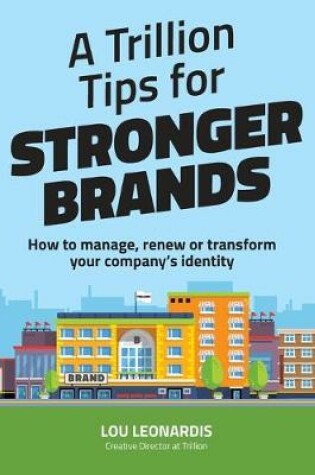 Cover of A Trillion Tips for Stronger Brands