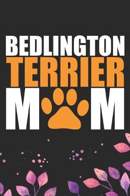 Book cover for Bedlington Terrier Mom