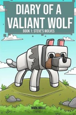 Cover of Diary of a Valiant Wolf