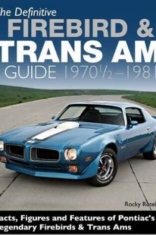 Cover of The Definitive Firebird and Trans Am Guide