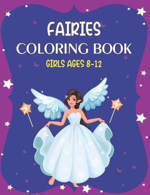 Book cover for Fairies Coloring Book Girls Ages 8-12