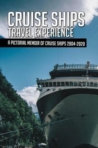 Cover of Cruise Ships Travel Experience