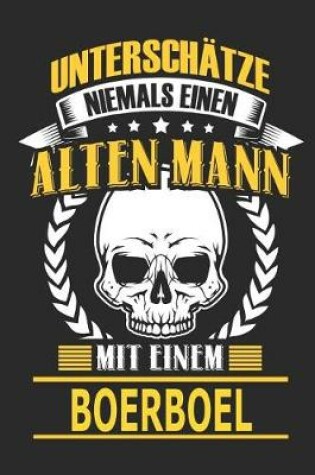 Cover of Unterschatze Niemals Einen Alten Mann Mit Einem Boerboel