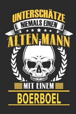 Book cover for Unterschatze Niemals Einen Alten Mann Mit Einem Boerboel