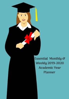 Book cover for Essential Monthly & Weekly 2019-2020 Academic Year Planner