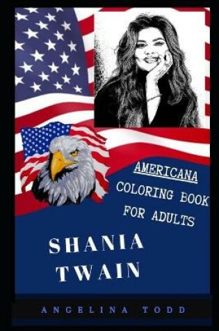 Cover of Shania Twain Americana Coloring Book for Adults