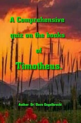 Cover of A Comprehensive quiz on the books of Timotheus