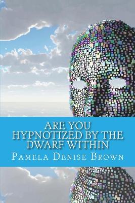 Book cover for Are You Hypnotized By The Dwarf Within