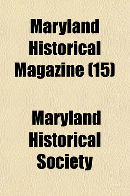 Book cover for Maryland Historical Magazine (Volume 15)