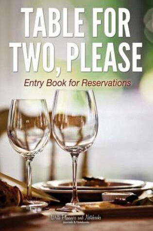 Cover of Table for Two, Please - Entry Book for Reservations