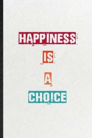 Cover of Happiness Is A Choice