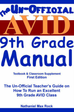 Cover of The Un-Official Avid "(Advancement Via Individual Determination)" 9th Grade Manual