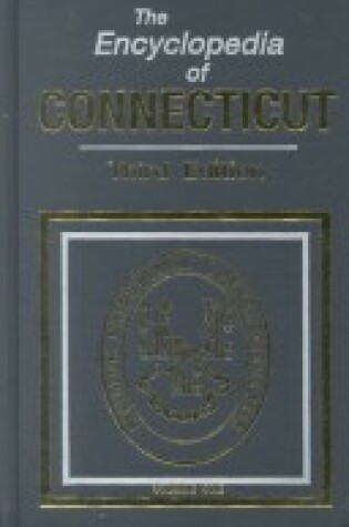 Cover of The Encyclopedia of Connecticut, 2 Volume Set