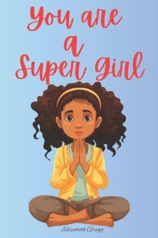 Cover of You are a Super Girl