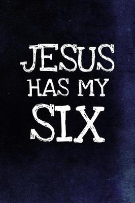 Book cover for Jesus Has My Six