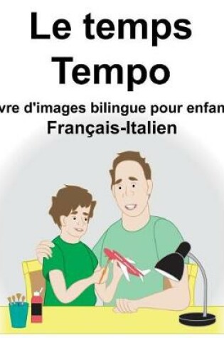 Cover of Français-Italien Le temps/Tempo Livre d'images bilingue pour enfants