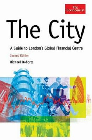 Cover of City, The: A Guide to London's Global Financial Centre