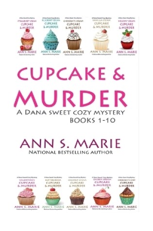 Cover of Cupcake & Murder (A Dana Sweet Cozy Mystery Books 1-10)