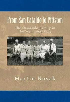 Book cover for From San Cataldo to Pittston - The Ormando Family in the Wyoming Valley
