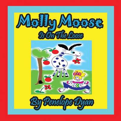 Book cover for Molly Moose Is on the Loose