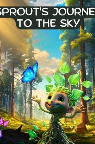 Cover of Sprout's Journey to the Sky