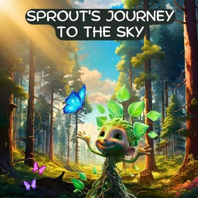 Cover of Sprout's Journey to the Sky