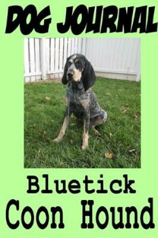 Cover of Dog Journal Bluetick Coonhound