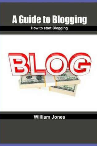 Cover of A Guide to Blogging