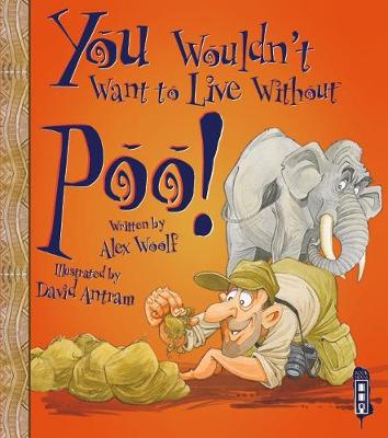 Book cover for You Wouldn't Want To Live Without Poo!