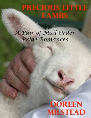 Book cover for Precious Little Lambs: A Pair of Mail Order Bride Romances