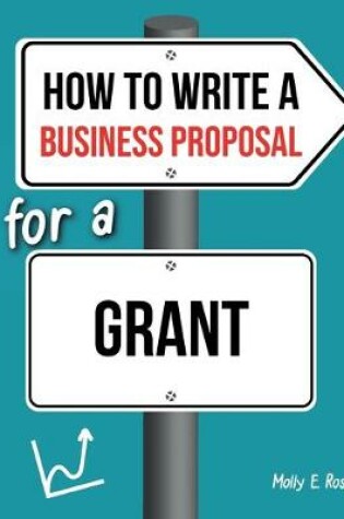 Cover of How To Write A Business Proposal For A Grant