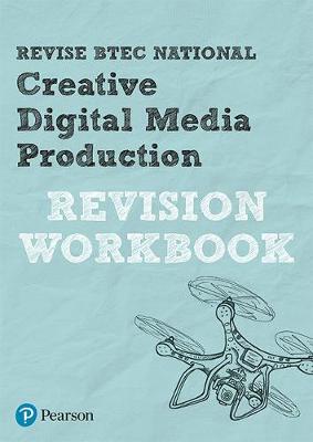 Book cover for Revise BTEC National Creative Digital Media Production Revision Workbook