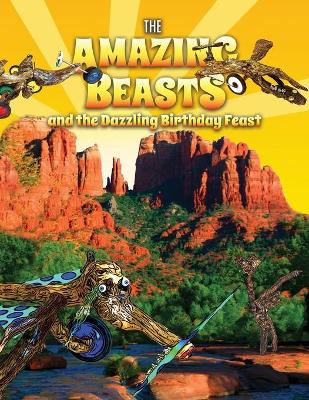 Book cover for The Amazing Beasts and the Dazzling Birthday Feast