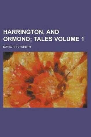 Cover of Harrington, and Ormond (Volume 1); Tales