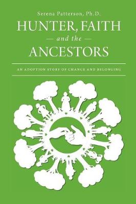 Cover of Hunter, Faith and the Ancestors