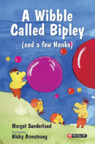 Cover of A Wibble Called Bipley (and a Few Honks)