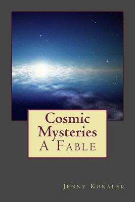 Book cover for Cosmic Mysteries: A Fable