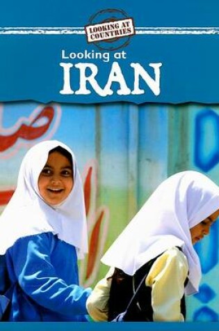 Cover of Looking at Iran