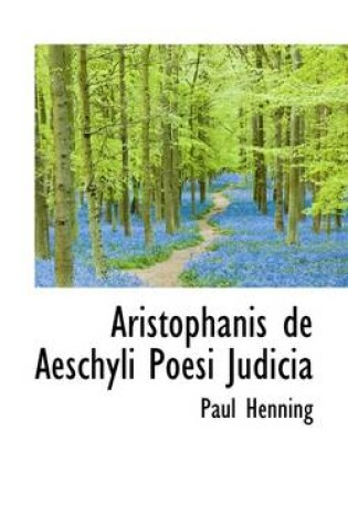 Cover of Aristophanis de Aeschyli Poesi Judicia