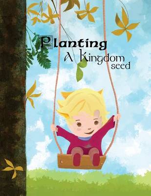 Book cover for Planting a Kingdom Seed