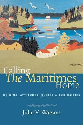 Book cover for Calling the Maritimes Home