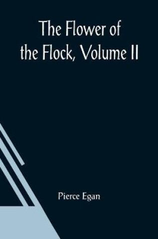 Cover of The Flower Of The Flock, Volume II