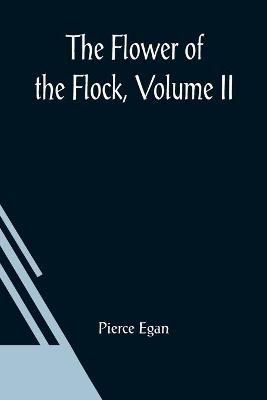 Book cover for The Flower Of The Flock, Volume II