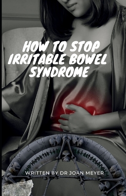 Book cover for How to Stop Irritable Bowel Syndrome