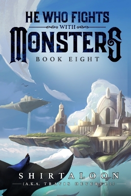 Book cover for He Who Fights with Monsters 8