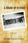 Book cover for A House of Sticks