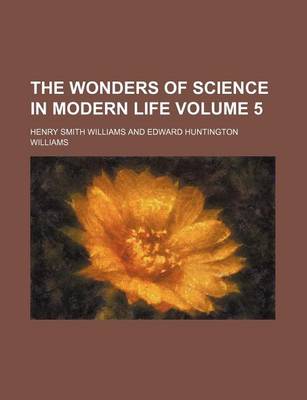 Book cover for The Wonders of Science in Modern Life Volume 5