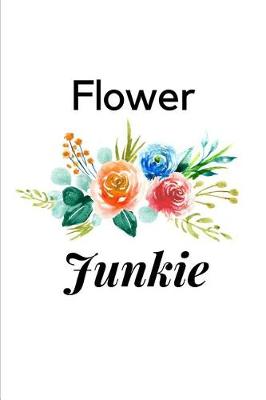 Book cover for Flower Junkie