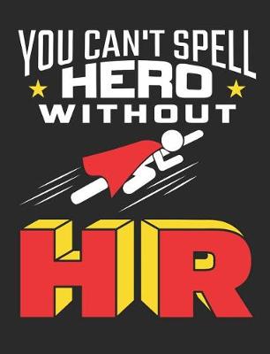 Book cover for You Can't Spell Hero Without HR