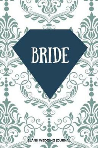 Cover of Bride Small Size Blank Journal-Wedding Planner&To-Do List-5.5"x8.5" 120 pages Book 9